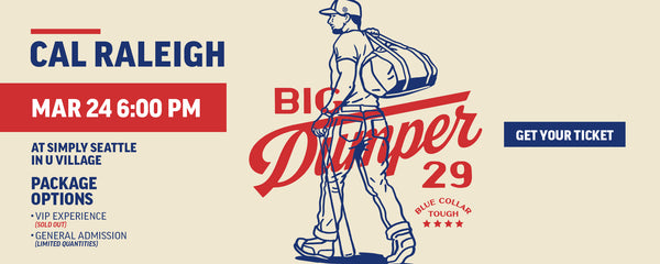 Cal Raleigh Event - March 24 6:00PM.  At Simply Seattle In U Village. Package Options: VIP Experience (Sold Out) & General Admission (Limited Quantities). Get Your Ticket.