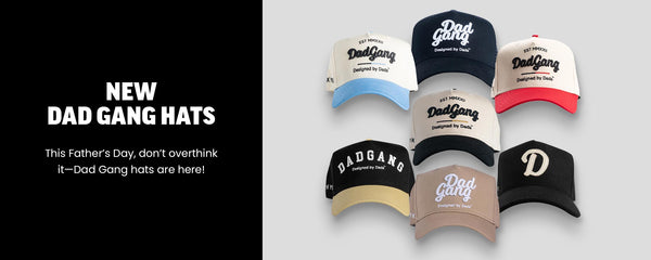 New Dad Gang Hats - This Father's Day, don't overthink it-Dad Gang hats are here! Shop