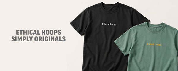 Ethical Hoops Simply Originals - Shop Now.