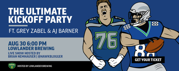 Presented by Simply Seattle - The Ultimate Kickoff Party - Ft. Grey Zabel & AJ Barner: Aug 30 6:00 PM - Lowlander Brewing. Live show hosted by Brian Nemhauser @hawkblogger. Hosted By Lowlander Brewing. Get your ticket.