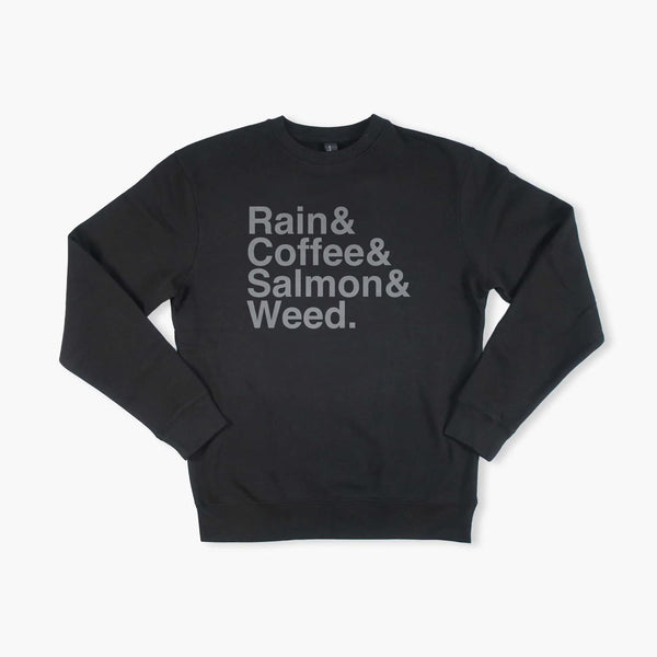 Rain, Coffee, Salmon, & Weed Crewneck