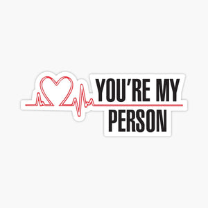 You're My Person Sticker